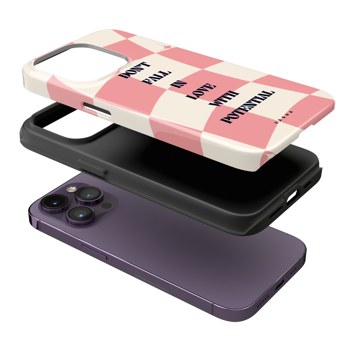 Phone Case - Don’t fall in love with potential